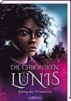 bokomslag Die Chroniken von Lunis - König der Finsternis (Die Chroniken von Lunis 2)
