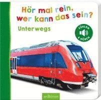 bokomslag Hör mal rein, wer kann das sein? - Unterwegs