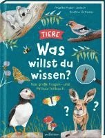 bokomslag Was willst du wissen? Das große Fragen- und Antwortenbuch - Tiere