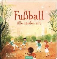 bokomslag Fußball - Alle spielen mit