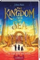 bokomslag The Kingdom over the Sea - Die Stadt hinter den Sternen (The Kingdom over the Sea 2)