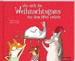 Nathalie Dargent - Wie sich die Weihnachtsgans vor dem Ofen rettete, Inbunden
