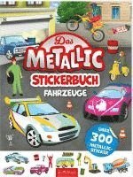 bokomslag Das Metallic-Stickerbuch - Fahrzeuge