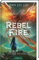 Rebel Fire - Tödliche Papiermagie (Rebel Skies 2)