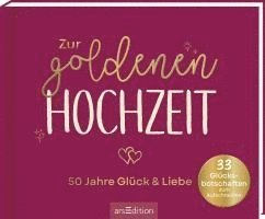 bokomslag Zur goldenen Hochzeit - 50 Jahre Glück & Liebe