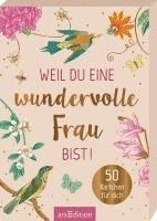 Weil du eine wundervolle Frau bist! 1