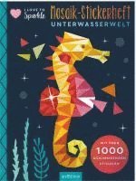 bokomslag I Love to Sparkle - Mosaik-Stickerheft Unterwasserwelt
