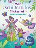 bokomslag Mein schillerndes Stickerheft -  Fantastische Feenwelt