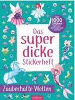 bokomslag Das superdicke Stickerheft - Zauberhafte Welten