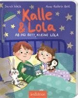 Sarah Welk - Kalle und Lola: Ab ins Bett, kleine Lola, Kartonnage