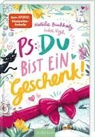 bokomslag PS: Du bist ein Geschenk! (PS: Du bist die Beste! 6)