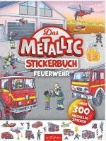 bokomslag Das Metallic-Stickerbuch - Feuerwehr