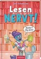 Lesen NERVT! - Bücher? Weg damit! (Lesen nervt! 4)