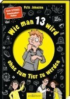 Pete Johnson - Wie man 13 wird, ohne zum Tier zu werden (Wie man 13 wird 2), Inbunden
