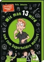 Pete Johnson - Wie man 13 wird und zum Superhelden mutiert, Inbunden
