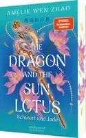 Amélie Wen Zhao - The Dragon and the Sun Lotus - Schwert und Jade (The Three Realms 2), Häftad
