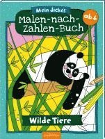 bokomslag Mein dickes Malen-nach-Zahlen-Buch - Wilde Tiere