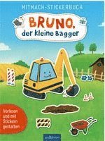 Mitmach-Stickerbuch - Bruno, der kleine Bagger