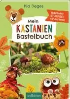 Pia Deges - Mein Kastanien-Bastelbuch, Häftad. Tillgänglighet: Lägg i varukorg