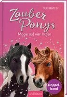 Sue Bentley - Zauberponys - Magie auf vier Hufen (Zauberponys), Inbunden