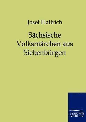 bokomslag Sächsische Volksmärchen aus Siebenbürgen