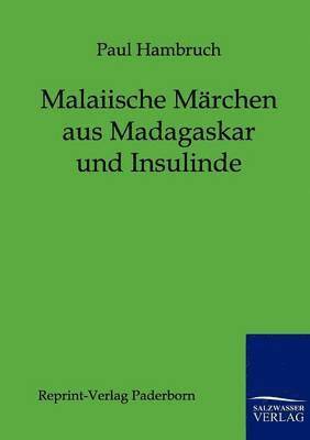 bokomslag Malaiische Märchen aus Madagaskar und Insulinde