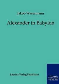 bokomslag Alexander in Babylon