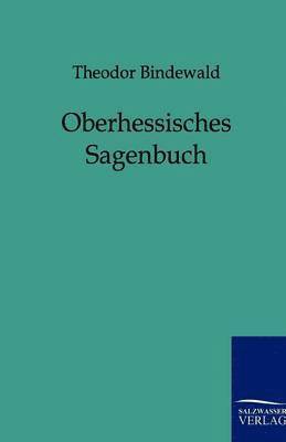 bokomslag Oberhessisches Sagenbuch