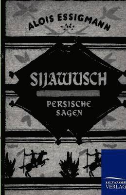 Sijawusch - Persische Sagen 1