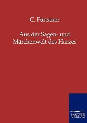 Aus der Sagen- und Märchenwelt des Harzes 1