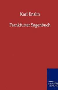 bokomslag Frankfurter Sagenbuch