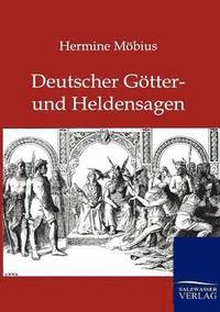 bokomslag Deutsche Goetter- und Heldensagen