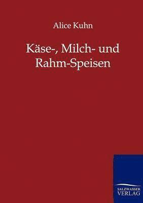 bokomslag Kase-, Milch- und Rahm-Speisen