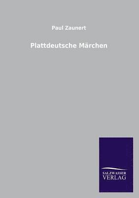 Paul Zaunert - Plattdeutsche Marchen, Häftad