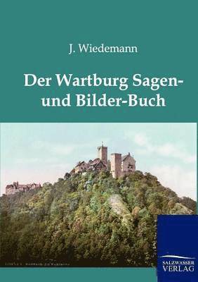 Wartburg Sagen und Bilder-Buch 1