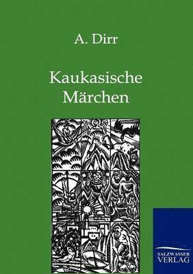 Kaukasische Mrchen 1