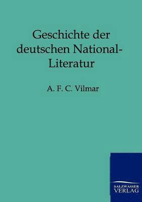 bokomslag Geschichte der deutschen National-Literatur