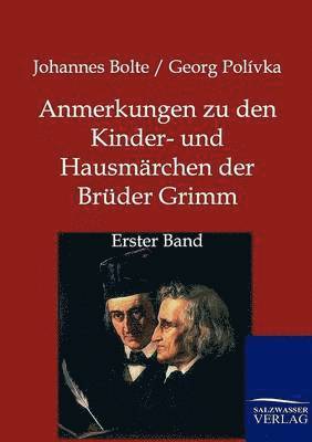 Anmerkungen zu den Kinder- und Hausmarchen der Bruder Grimm 1