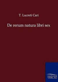 bokomslag De rerum natura libri sex