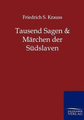 bokomslag Tausend Sagen und Märchen der Südslaven