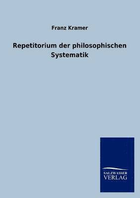 Repetitorium der philosophischen Systematik 1