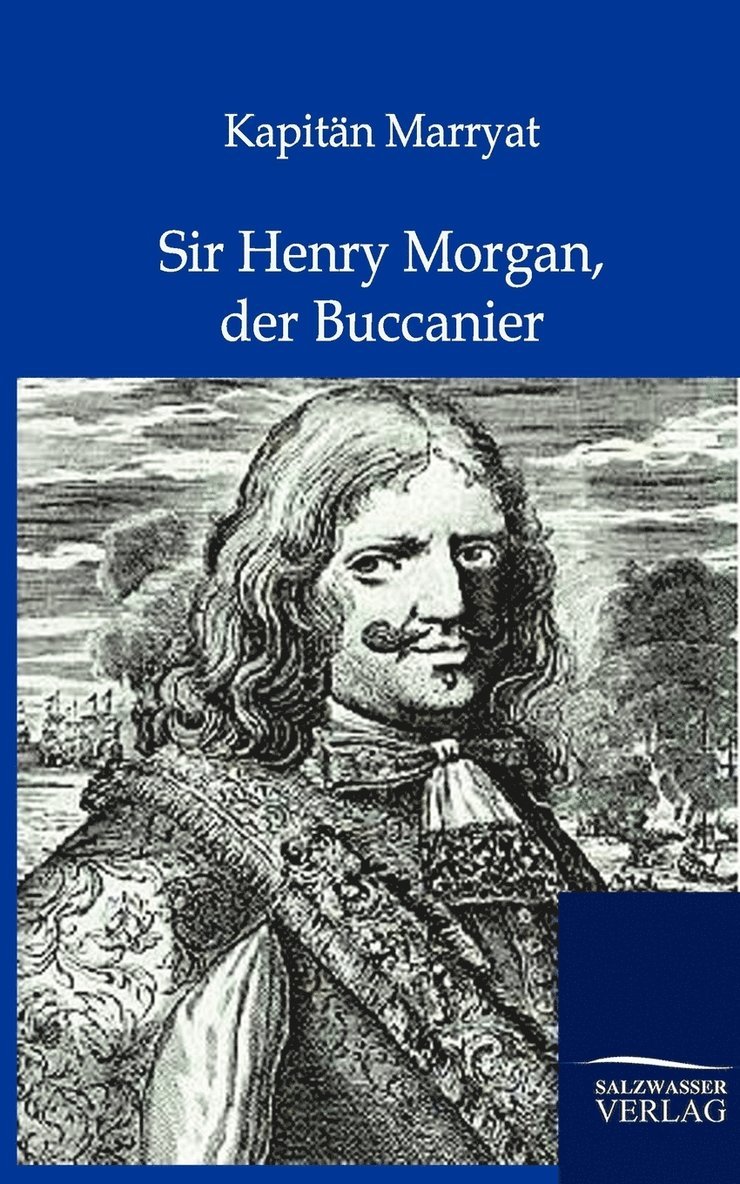 Sir Henry Morgan, der Buccanier 1