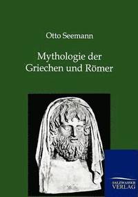 bokomslag Mythologie der Griechen und Roemer