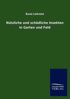 bokomslag Nutzliche und schadliche Insekten in Garten und Feld