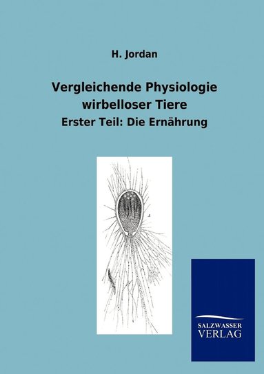 H Jordan - Vergleichende Physiologie wirbelloser Tiere, Häftad