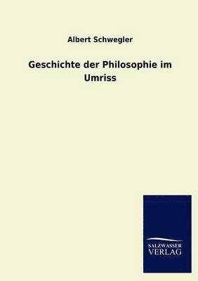 bokomslag Geschichte der Philosophie im Umriss