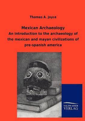 Mexican Archaeology 1