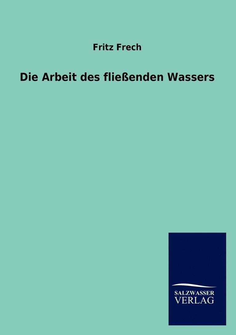Arbeit des fließenden Wassers