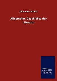 bokomslag Allgemeine Geschichte Der Literatur