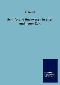 bokomslag Schrift- und Buchwesen in alter und neuer Zeit